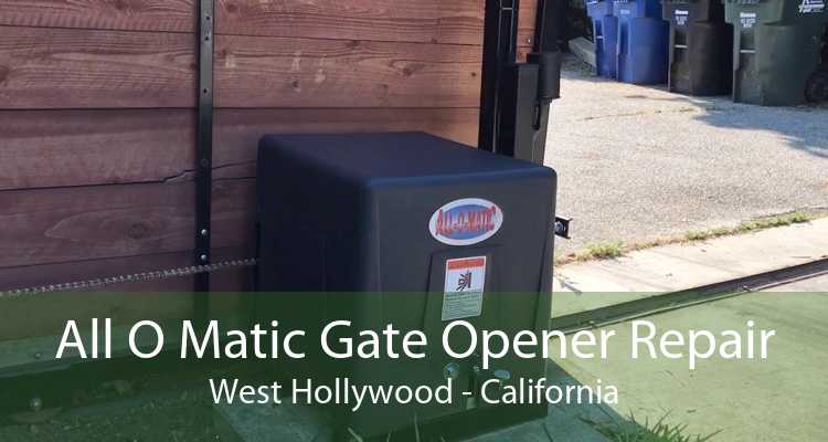 All O Matic Gate Opener Repair West Hollywood - California