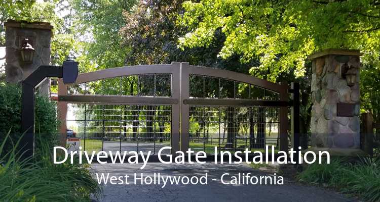 Driveway Gate Installation West Hollywood - California
