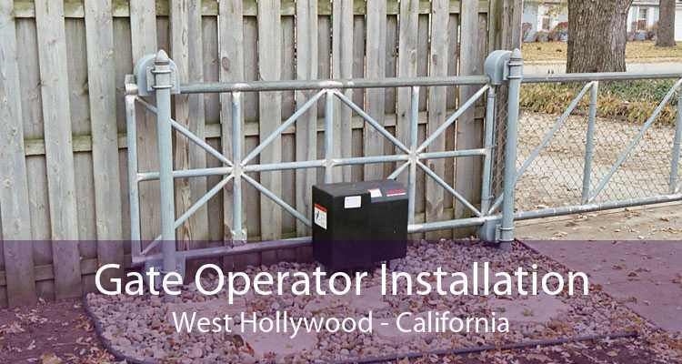 Gate Operator Installation West Hollywood - California