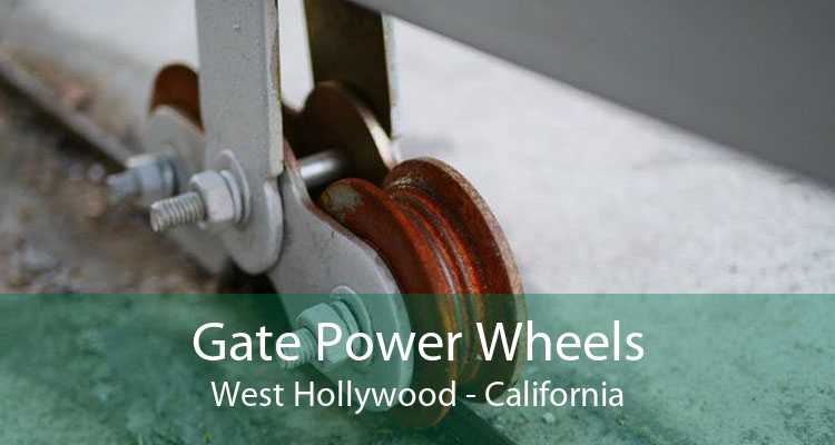 Gate Power Wheels West Hollywood - California